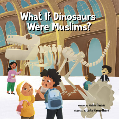 What If Dinosaurs Were Muslims? – Bismillah Bees